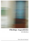 Flchtige Augenblicke