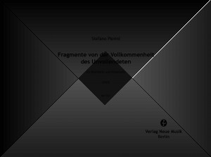 Fragmente von der Vollkommenheit des Unvollendeten